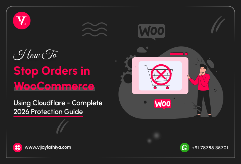 how-to-stop-spam-orders-in-woocommerce-using-cloudflare-complete-2026-protection-guide-vijay-lathiya
