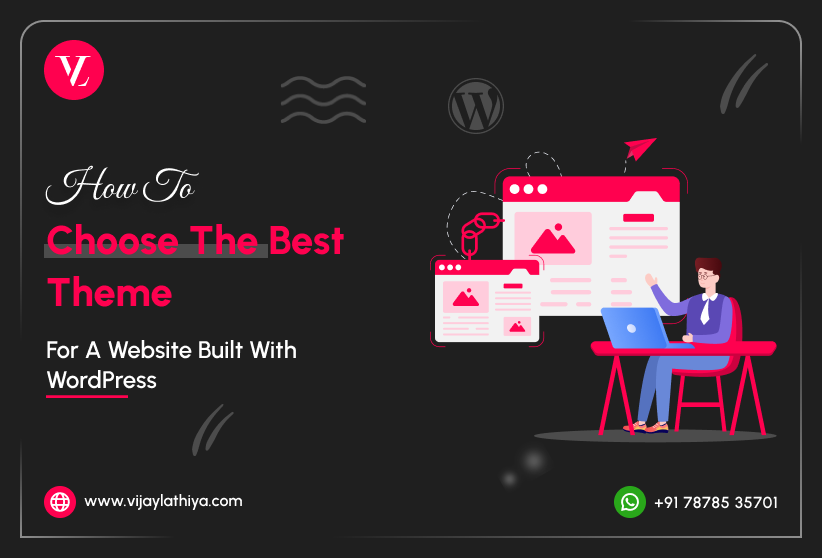 how-to-choose-the-best-theme-for-a-website-built-with-wordpress-vijay-lathiya