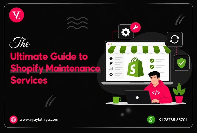 the-ultimate-guide-to-shopify-maintenance-services-vijay-lathiya