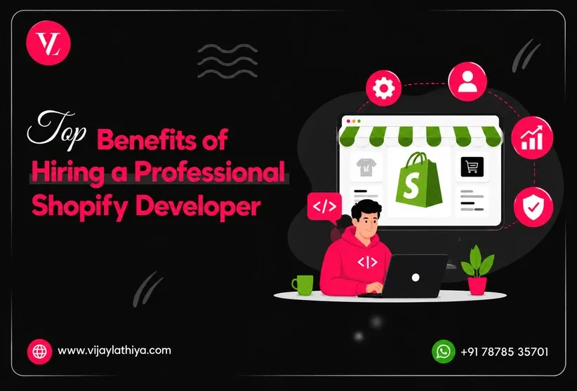 top-benefits-of-hiring-a-professional-shopify-developer-vijay-lathiya
